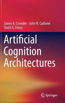 Artificial Cognition Architectures (2014)