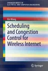 Scheduling and Congestion Control for Wireless Internet (2014)