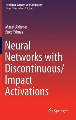 Neural Networks with Discontinuous/Impact Activations (2014)