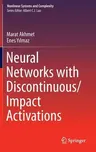 Neural Networks with Discontinuous/Impact Activations (2014)