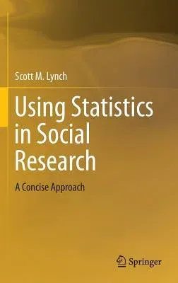 Using Statistics in Social Research: A Concise Approach (2013)