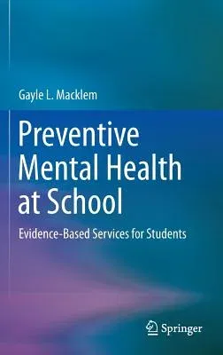 Preventive Mental Health at School: Evidence-Based Services for Students (2014)