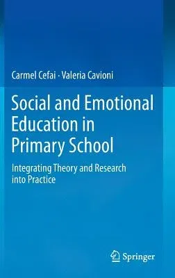 Social and Emotional Education in Primary School: Integrating Theory and Research Into Practice (2014)