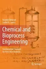 Chemical and Bioprocess Engineering: Fundamental Concepts for First-Year Students (2013)