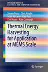 Thermal Energy Harvesting for Application at Mems Scale (2014)