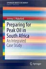 Preparing for Peak Oil in South Africa: An Integrated Case Study (2013)