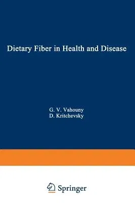 Dietary Fiber in Health and Disease (Softcover Reprint of the Original 1st 1982)