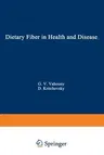 Dietary Fiber in Health and Disease (Softcover Reprint of the Original 1st 1982)