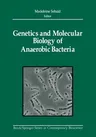 Genetics and Molecular Biology of Anaerobic Bacteria (Softcover Reprint of the Original 1st 1993)