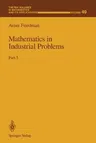 Mathematics in Industrial Problems: Part 5 (Softcover Reprint of the Original 1st 1992)