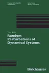 Random Perturbations of Dynamical Systems (Softcover Reprint of the Original 1st 1988)