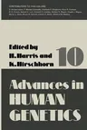 Advances in Human Genetics 10 (Softcover Reprint of the Original 1st 1980)