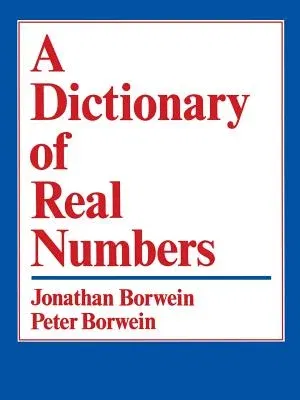 A Dictionary of Real Numbers (Softcover Reprint of the Original 1st 1990)