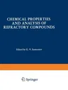 Chemical Properties and Analysis of Refractory Compounds / Khimicheskie Svoistva I Metody Analiza Tugoplavkikh Soedinenii / Химl