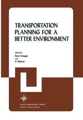 Transportation Planning for a Better Environment (Softcover Reprint of the Original 1st 1976)