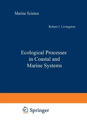 Ecological Processes in Coastal and Marine Systems (Softcover Reprint of the Original 1st 1979)