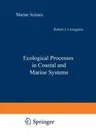 Ecological Processes in Coastal and Marine Systems (Softcover Reprint of the Original 1st 1979)