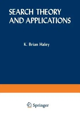 Search Theory and Applications (Softcover Reprint of the Original 1st 1980)