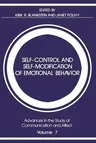 Self-Control and Self-Modification of Emotional Behavior (Softcover Reprint of the Original 1st 1982)