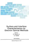 Surface and Interface Characterization by Electron Optical Methods (1988)