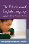 The Education of English Language Learners: Research to Practice