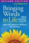 Bringing Words to Life: Robust Vocabulary Instruction