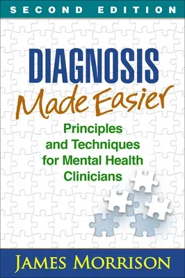 Diagnosis Made Easier: Principles and Techniques for Mental Health Clinicians