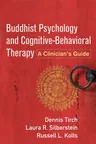 Buddhist Psychology and Cognitive-Behavioral Therapy: A Clinician's Guide