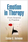 Emotion in Therapy: From Science to Practice