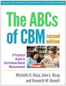 The ABCs of Cbm: A Practical Guide to Curriculum-Based Measurement