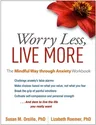 Worry Less, Live More: The Mindful Way Through Anxiety Workbook (Workbook)