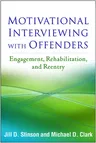 Motivational Interviewing with Offenders: Engagement, Rehabilitation, and Reentry