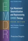 Eye Movement Desensitization and Reprocessing (Emdr) Therapy: Basic Principles, Protocols, and Procedures