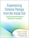 Experiencing Schema Therapy from the Inside Out: A Self-Practice/Self-Reflection Workbook for Therapists