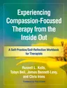 Experiencing Compassion-Focused Therapy from the Inside Out: A Self-Practice/Self-Reflection Workbook for Therapists