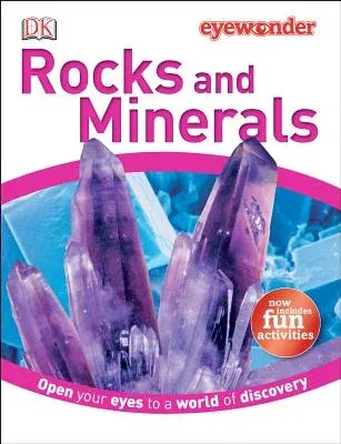 Eye Wonder: Rocks and Minerals: Open Your Eyes to a World of Discovery