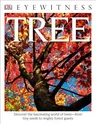 Eyewitness Tree: Discover the Fascinating World of Trees--From Tiny Seeds to Mighty Forest Giants