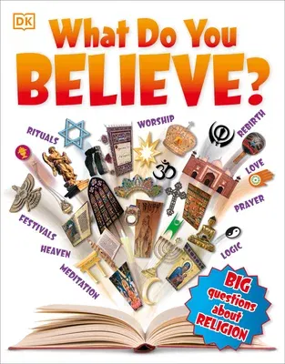 What Do You Believe?: Big Questions about Religion