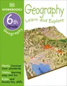 DK Workbooks: Geography, Sixth Grade: Learn and Explore