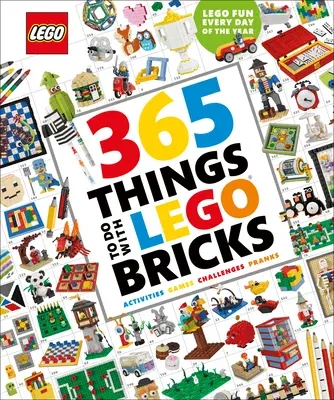 365 Things to Do with Lego Bricks: Lego Fun Every Day of the Year [With Toy]