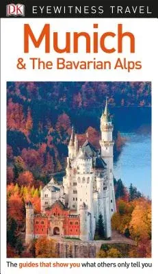 DK Eyewitness Munich and the Bavarian Alps