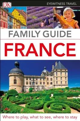 DK Eyewitness Family Guide France