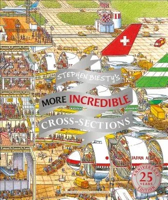 Stephen Biesty's More Incredible Cross-Sections