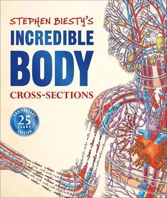 Stephen Biesty's Incredible Body Cross-Sections (Reissue)