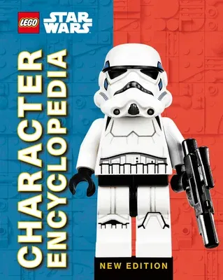 Lego Star Wars Character Encyclopedia, New Edition: (Library Edition)