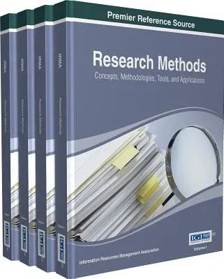 Research Methods: Concepts, Methodologies, Tools, and Applications, 4VOL