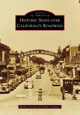 Historic Signs Over California's Roadways