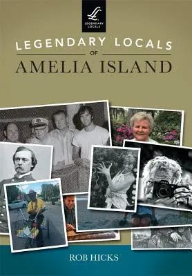 Legendary Locals of Amelia Island