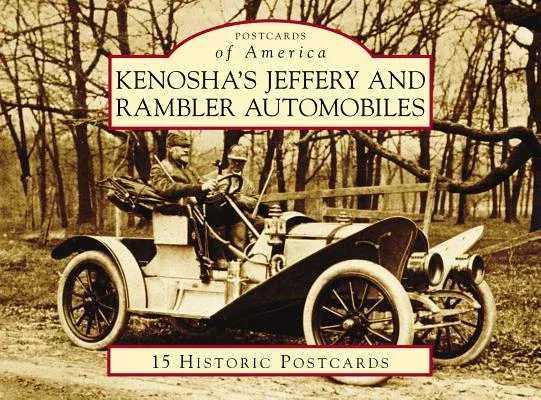 Kenosha's Jeffery & Rambler Automobiles