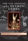 The Los Angeles 1984 Olympic Games